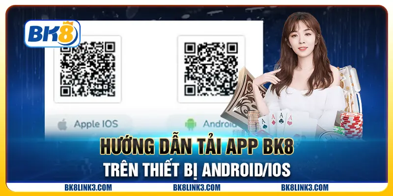 Hướng dẫn tải app BK8 trên thiết bị android/ios